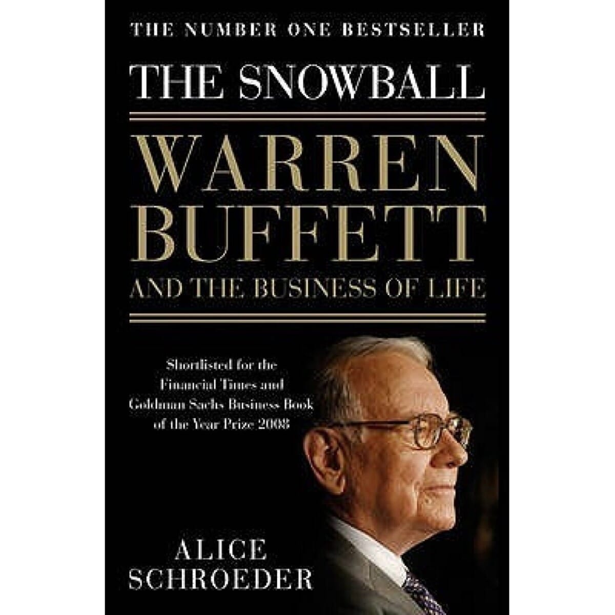 Warren Buffett And The Business Of Life By Alice Schroeder