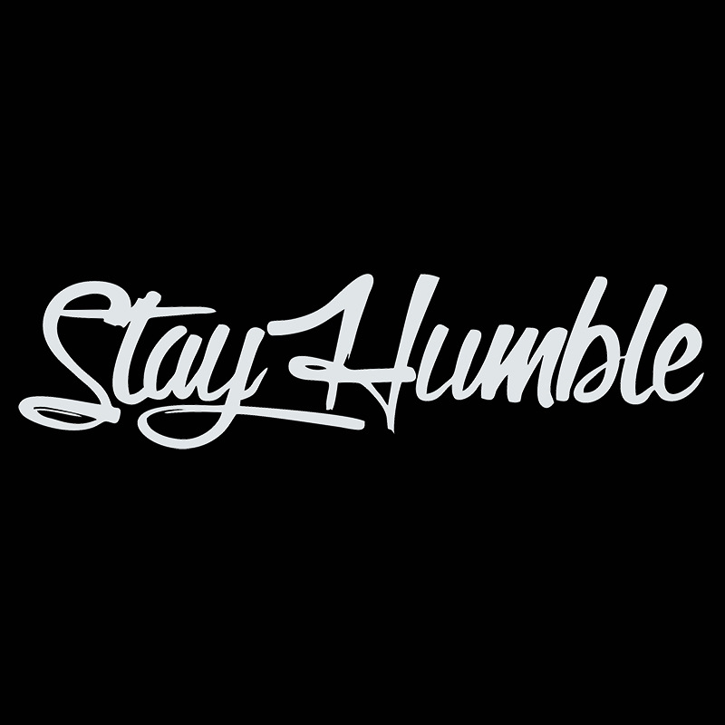 Stay Humble Car Decorative Sticker Vinyl Waterproof Large Size Windshield Car Styling Decal No Fading
