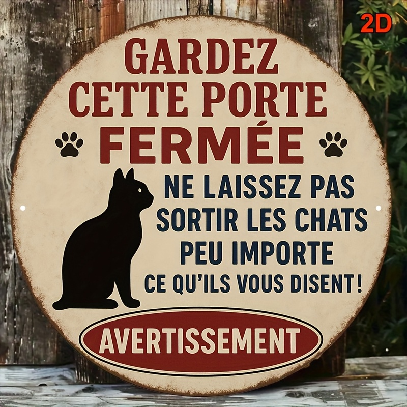 2D flat 1pc circular wooden decorative sign, French retro wooden sign, paw print - humorous "Don't Let the Cat out" warning sign