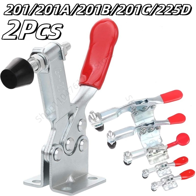 2Pcs Toggle Clamp 201A/201B/201C/225D Quick Release Tool Horizontal Clamps Hand New Heavy Duty Tooling Accessory