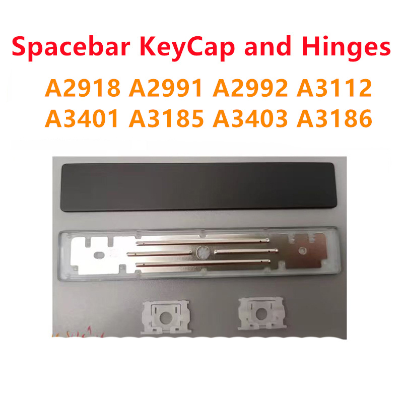 Replacement Spacebar KeyCap and Hinges for MacBook Pro 14" 16" A2918 A2991 A2992 A3112 A3401 A3185 A3403 A3186
