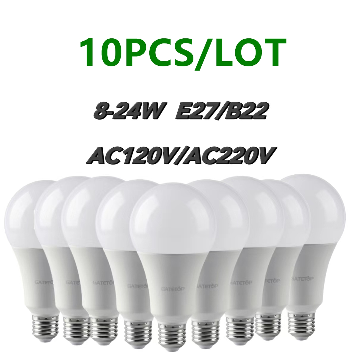 10PCS Led Bulb Lamps A60/A80 E27 B22 AC120V/AC220V Light Real Power 8W-24W 3000K/4000K/6000K Lamps For Home and Office Lighting
