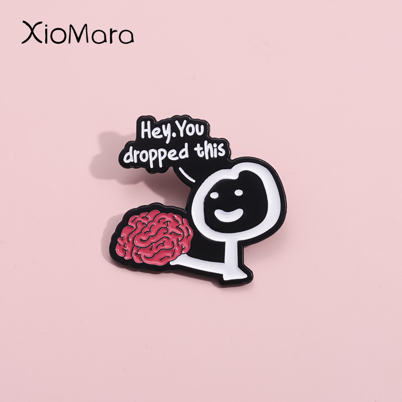 Hey You Dropped This Brain Enamel Pin Custom Extreme Satire Quotes Brooches Lapel Badges Funny Jewelry Gift For Friends
