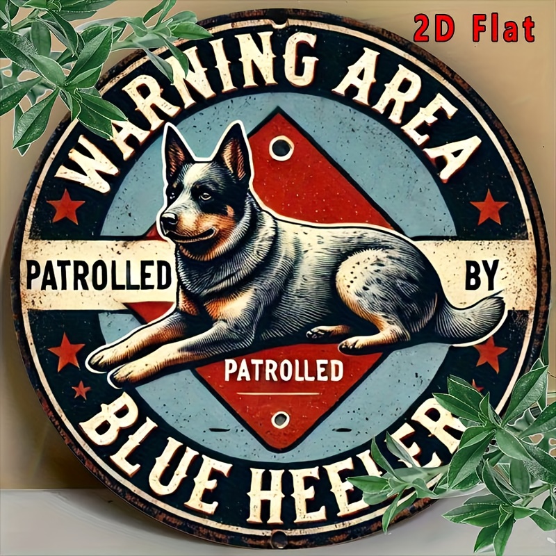 2D Flat,1pc Vintage Blue Heeler Dog Metal Wall Art Sign-Aluminum Retro Pet Decor with"WARNING AREA PATROLLED BY BLUE HEELER"Text