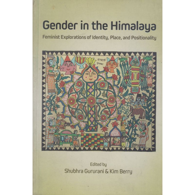 Gender In The Himalaya - Shubhra Gurunani, Kim Berry