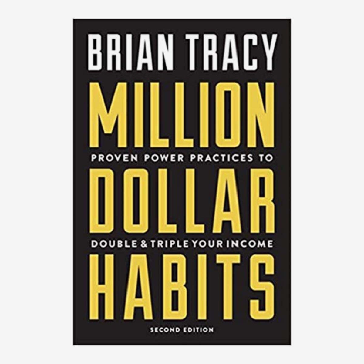 Million Dollar Habits: Proven Power Practices to Double and Triple Your Income (Paperback)