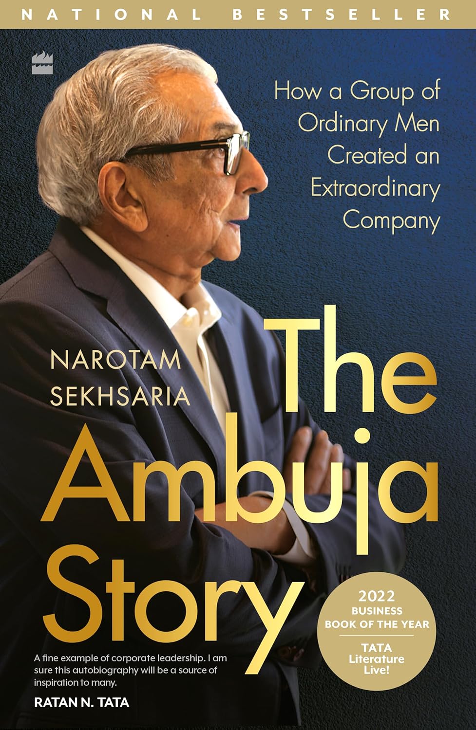 The Ambuja Story : How a Group of Ordinary Men Created an Extraordinary Company by Narotam Sekhsaria