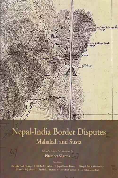 Nepal-India Border Disputes Mahakali And Susta - Pitamber Sharma