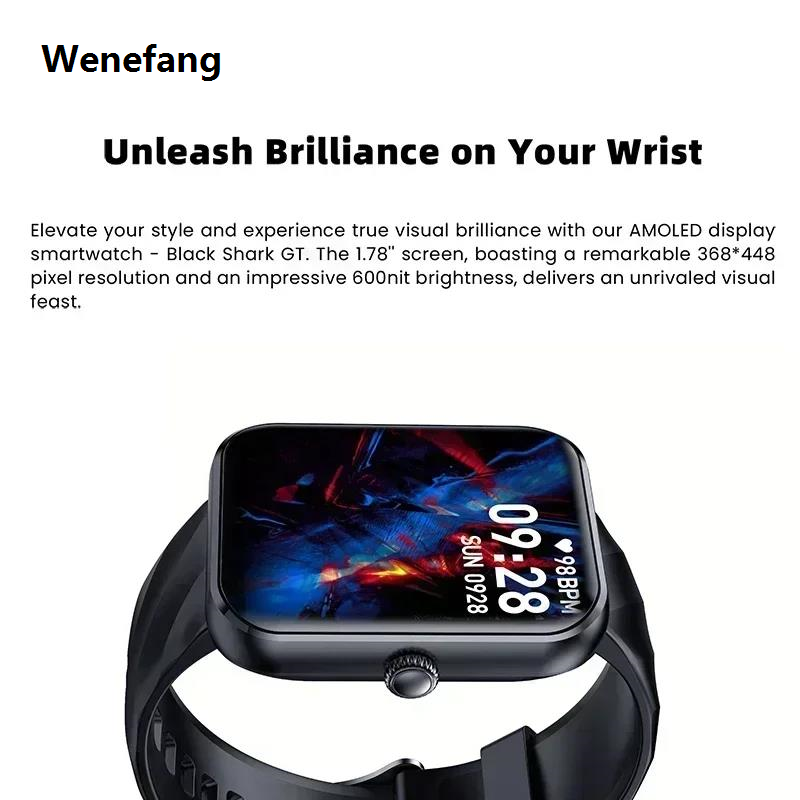 Wenefang Global Version Black Shark GT Smartwatch 1.78'' AMOLED Display Luxury 10 Days Life Smart Watch 100+ Sport Modes IP68 Waterproof