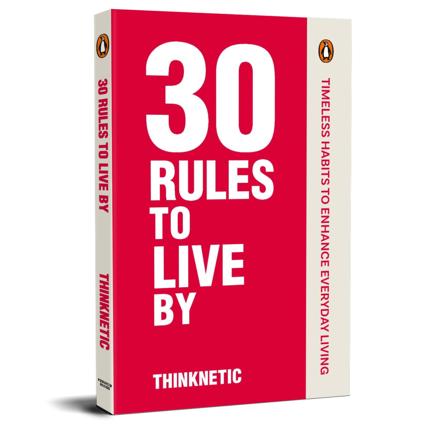 30 Rules To Live By: Timeless Habits to Enhance Everyday Life by Thinknetic