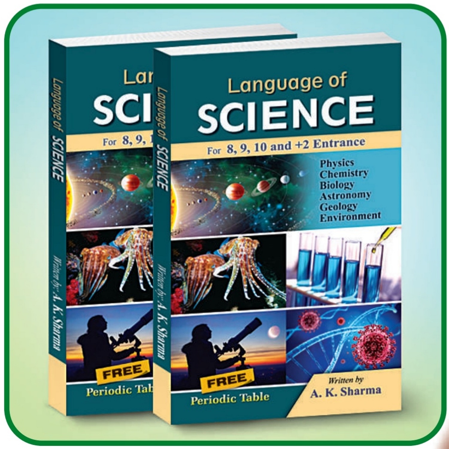 Language Of Science - A Must Needed Book For The Students Of Grade 8, 9, 10 & +2 Entrance Exam (For Both English & Nepali Medium Students) With Free Colourful Periodic Table Inside