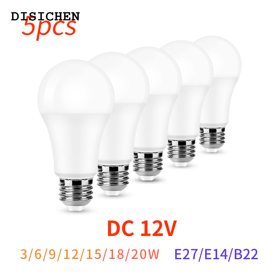 DISICHEN Portable 5Pcs/Lot 12V E27 E14 B22 LED Bulb 3W 6W 9W 12W 15W 18W 20W Lampada Led Light Bulbs Low Voltage Bombilla Lamp For Indoor lighting